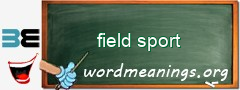 WordMeaning blackboard for field sport